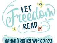 Let Freedom Read, Banned Books Week 2023