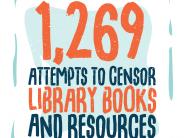 1269 attempts to censor library books and resources in 2022.