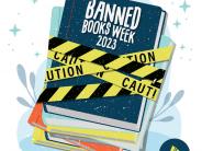 Illustration of a stack of books with caution tape wrapped around them. Banned Books Week 2022.