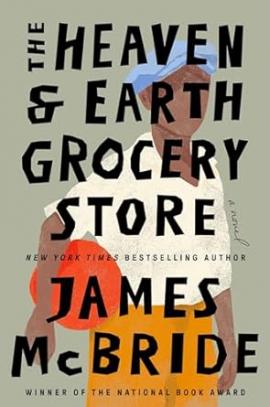 Cover image of "The Heaven & Earth Grocery Store" written by James McBride, published by Riverhead Books 