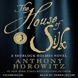 Cover image of "The House of Silk" a book written by Anthony Horowitz and published by Mulholland Books, audio by Hatchet 