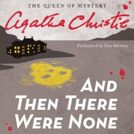 Cover image of the audiobook "And Then There Were None" by Agatha Christie, Read by Dan Stevens, HarperCollinsPublishers