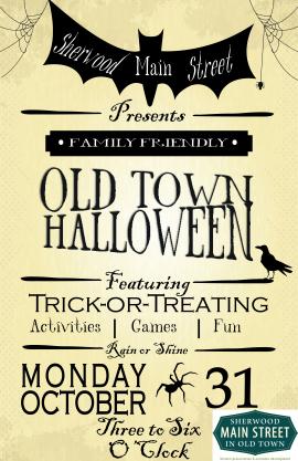 Sherwood Main Street Old Town Halloween featuring trick-or-treating, activities, games, fun