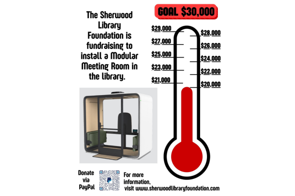 A fundraising poster shows a $30,000 goal thermometer, a modular meeting room, and donation info for the Sherwood Library Foundation.