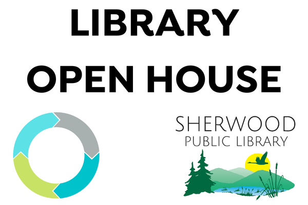 Library Open House announcement with circular graphic and Sherwood Public Library logo featuring trees, water, and a flying bird.