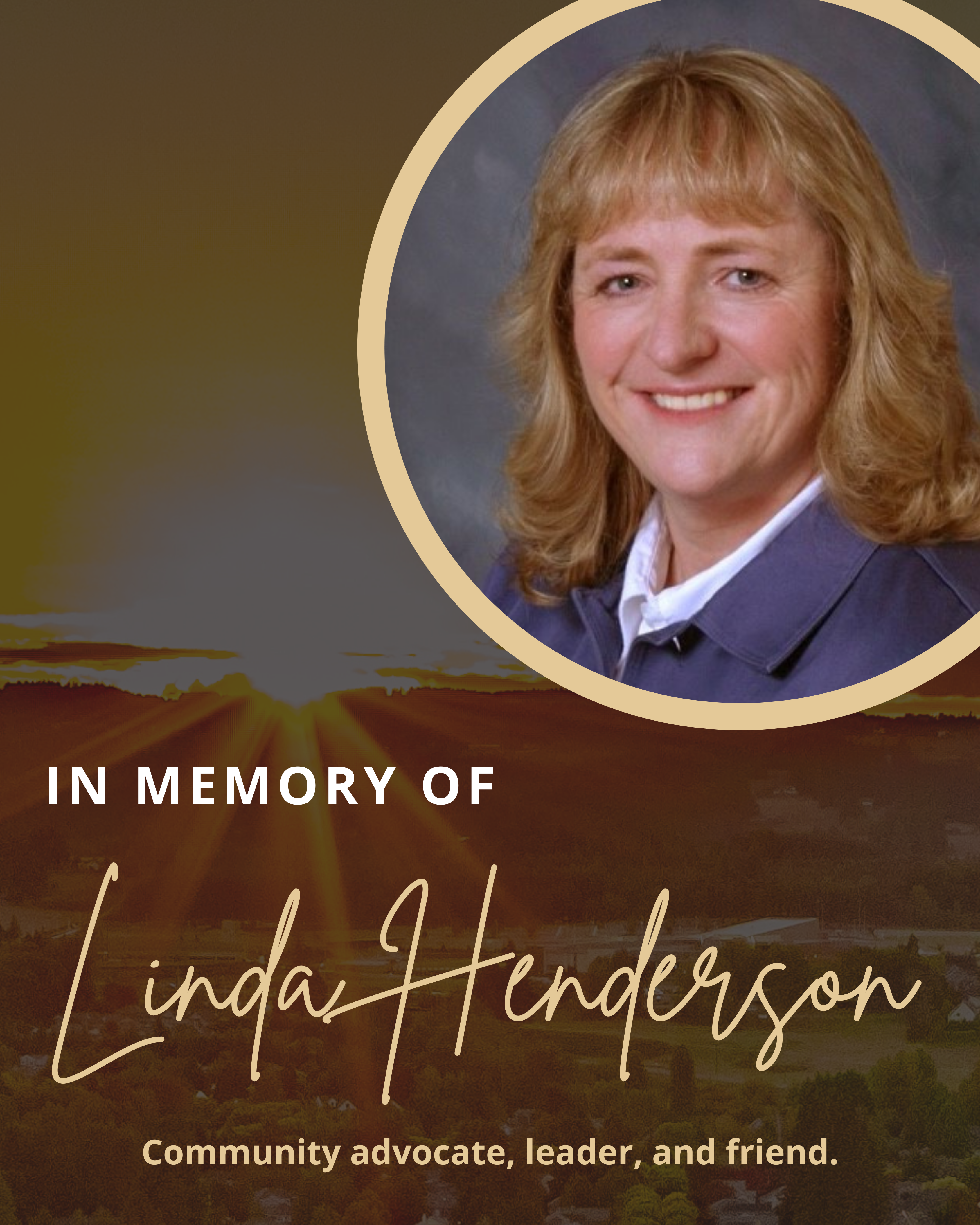 Picture of Linda Henderson in a circular frame above a sunset background. In Memory of Linda Henderson, Community advocate, leader, and friend