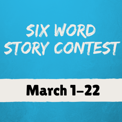 Six Word Story Contest 2025