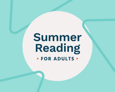Text reading "Summer Reading for Adults" on a white circle background with abstract teal shapes on a light blue backdrop.