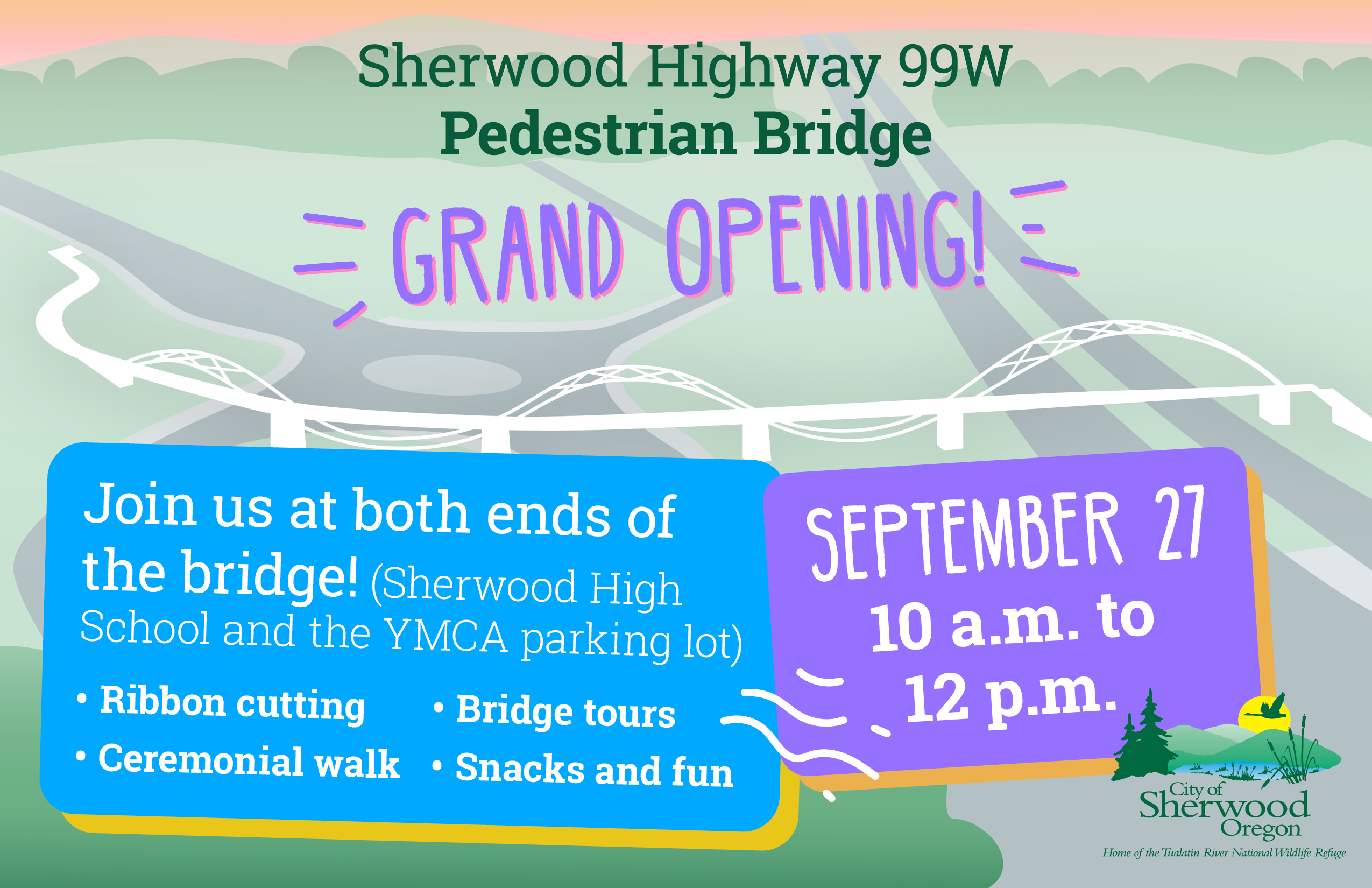 Event flyer for the Sherwood Highway 99W Pedestrian Bridge grand opening on September 27, 10 a.m.–12 p.m., featuring activities like ribbon cutting, bridge tours, and snacks.
