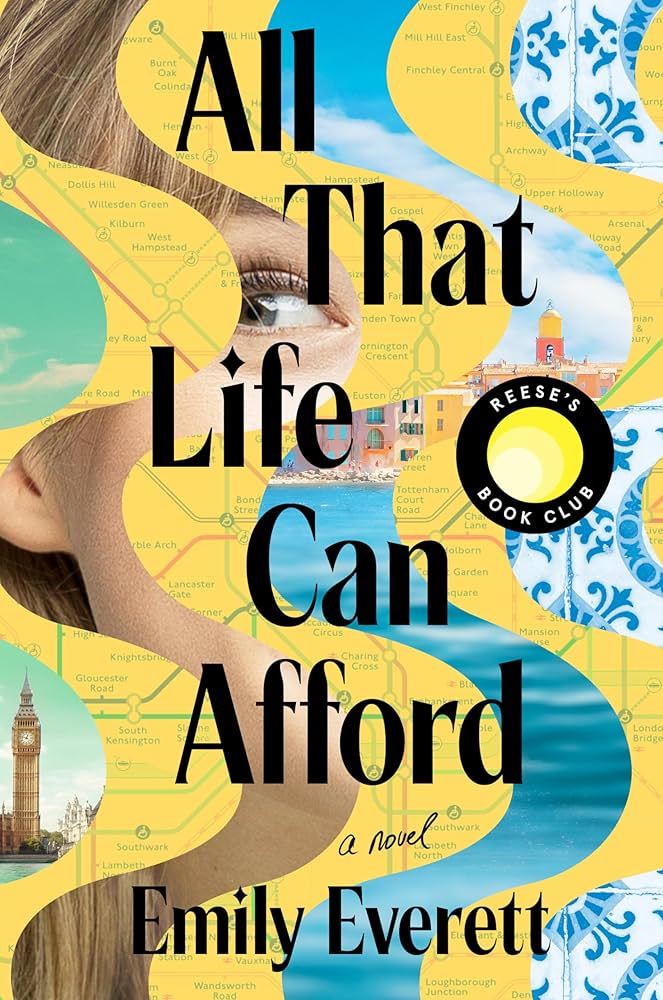 Book cover for "All That Life Can Afford" by Emily Everett, featuring a woman's face, London landmarks, a map, and a Reese's Book Club seal.