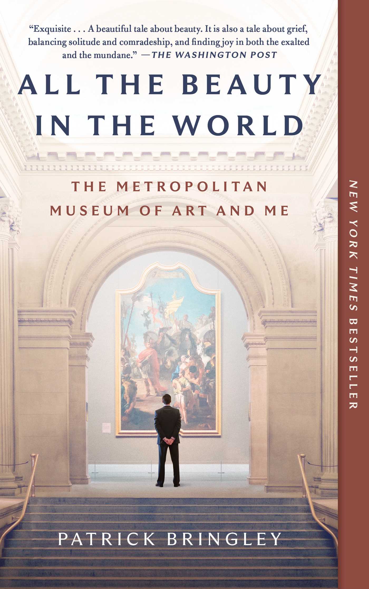 A man stands alone, facing a large painting in a grand gallery hall; the book cover reads "All the Beauty in the World: The Metropolitan Museum of Art and Me" by Patrick Bringley.
