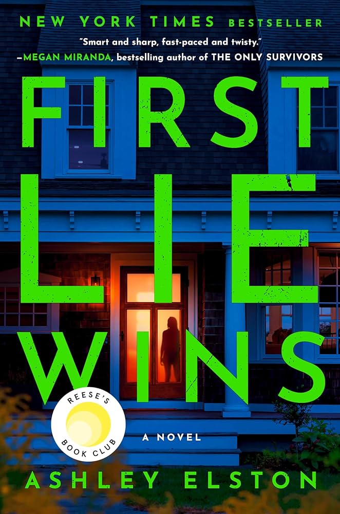 Book cover of "First Lie Wins" by Ashley Elston, showing a house at night with a silhouetted figure standing in a lit doorway; features Reese’s Book Club badge.