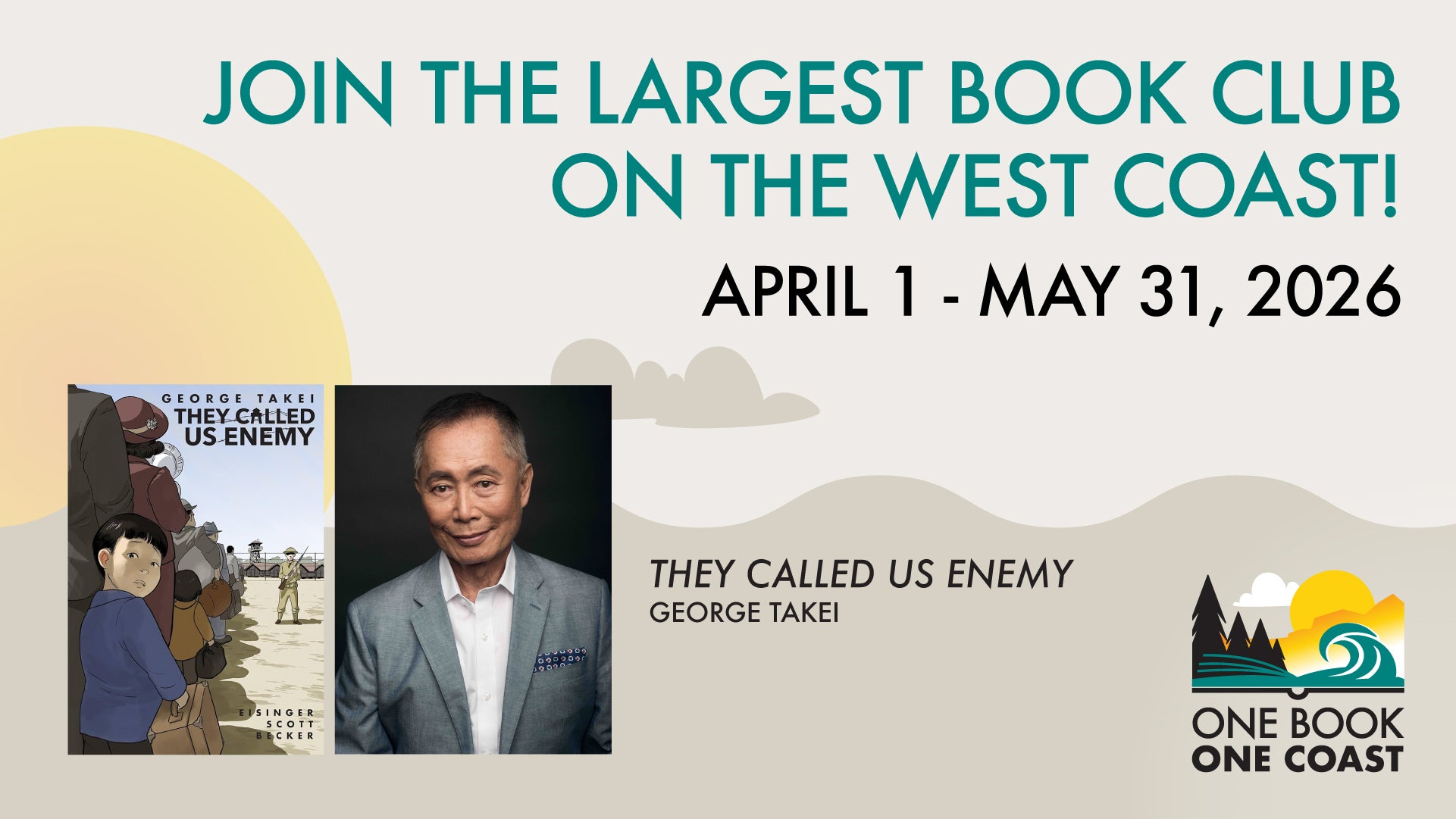 Promotional graphic for "One Book One Coast" featuring George Takei and his book "They Called Us Enemy," with event dates April 1 - May 31, 2026.