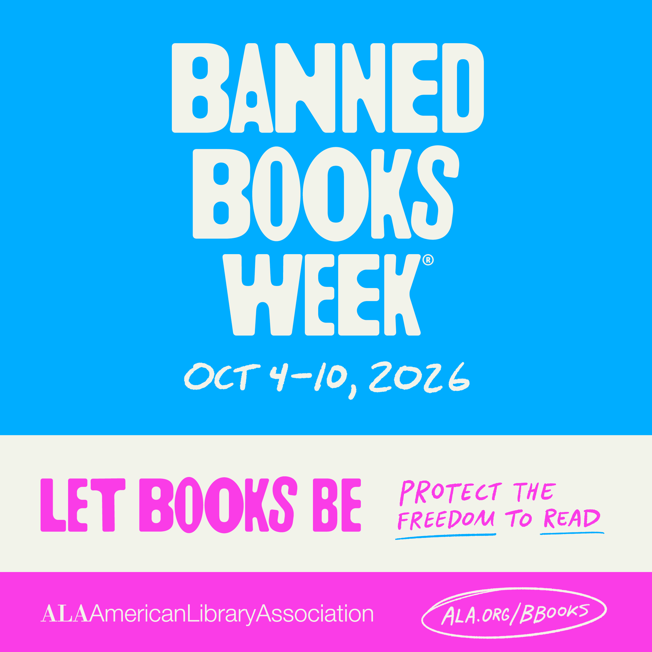 Banned Books Week 2026 promotional graphic with the dates October 4–10, slogan “Let Books Be,” and ALA website links for more information.
