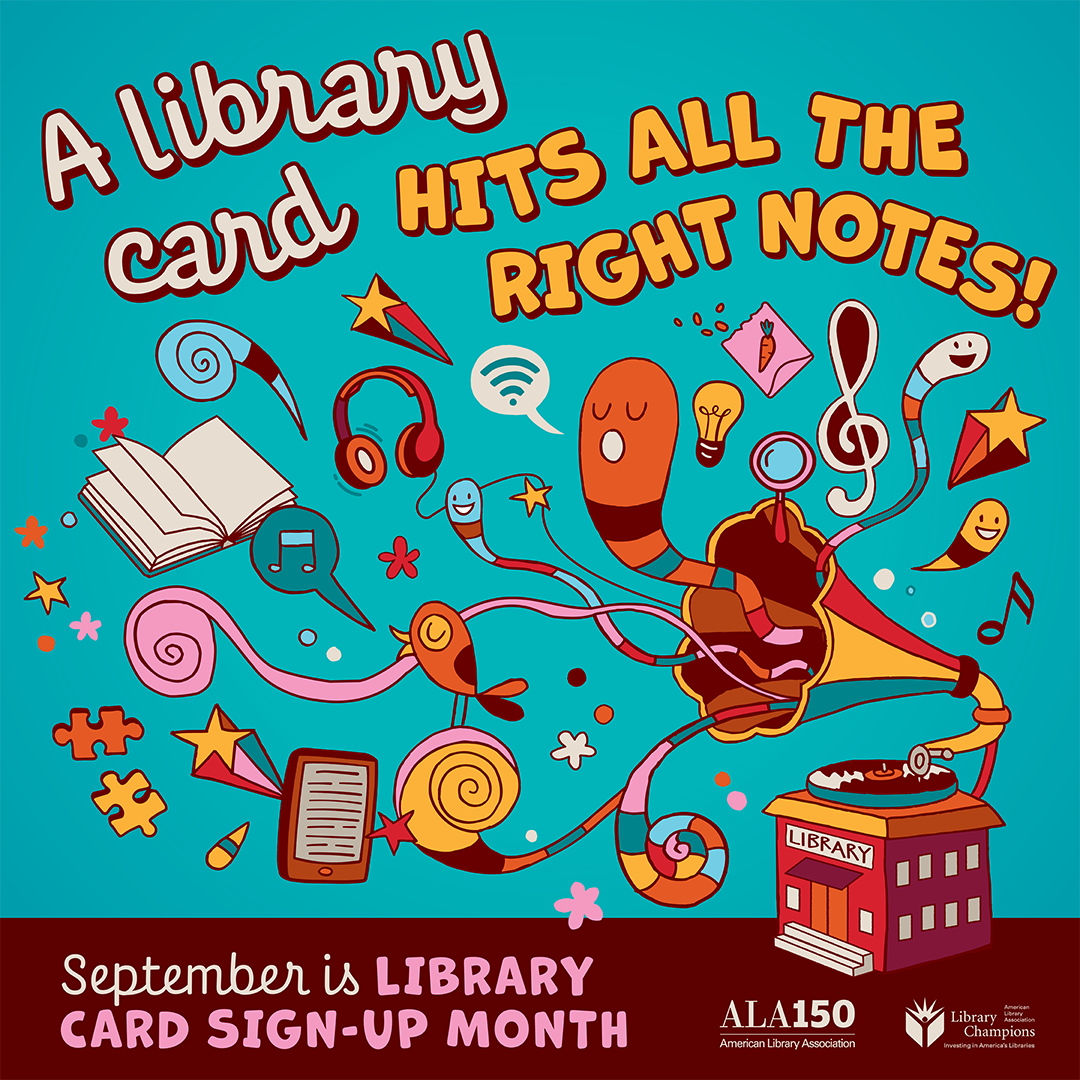Illustration promoting Library Card Sign-Up Month with musical instruments, books, and library-themed icons, stating, “A library card hits all the right notes!”.