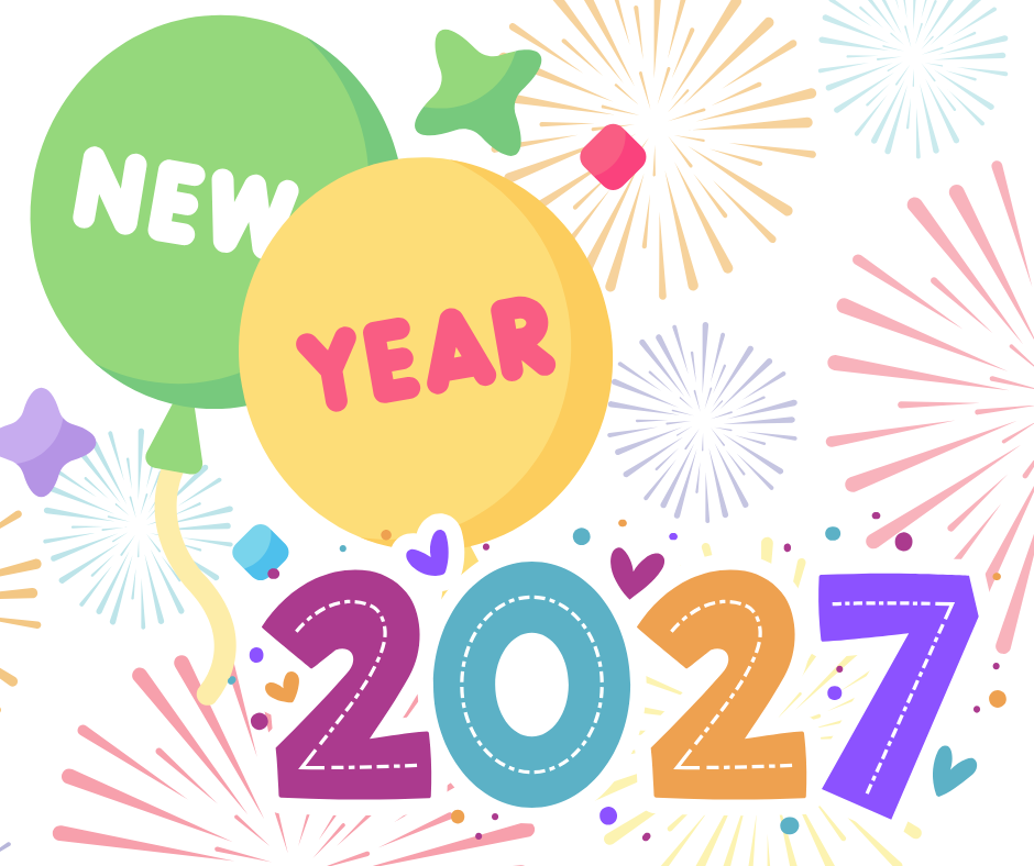 Colorful illustration with balloons reading “NEW YEAR” and large “2027” text, surrounded by fireworks and confetti on a white background.
