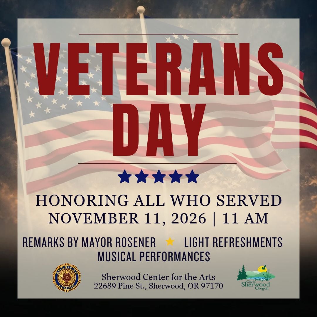 Veterans Day event flyer for November 11, 2026, at 11 AM at the Sherwood Center for the Arts, featuring remarks, refreshments, and performances.